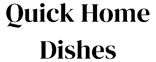 quickhomedishes